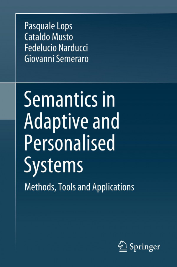 Semantics In Adaptive And Personalised Systems Methods Tools And Applications 1st Ed 2019 Pasquale Lops