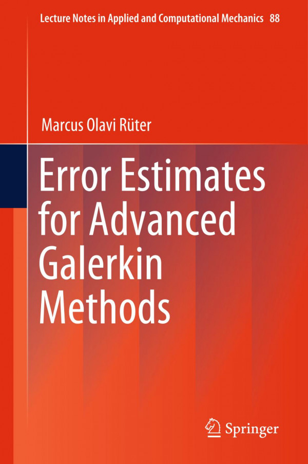 Error Estimates For Advanced Galerkin Methods 1st Ed 2019 Marcus Olavi Rter