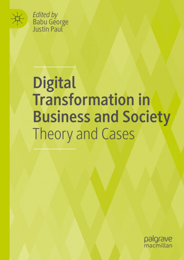 Digital Transformation In Business And Society Theory And Cases 1st Ed 2020 Babu George