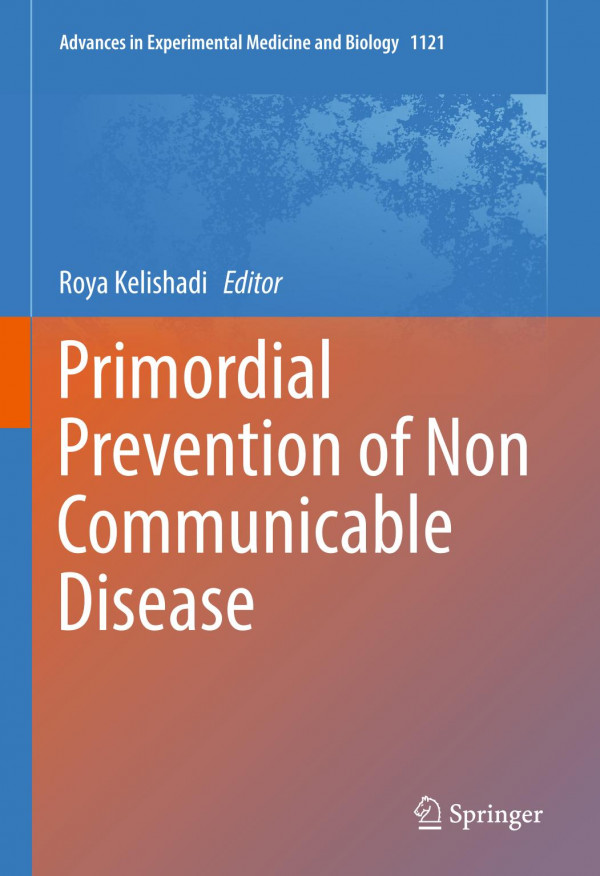 Primordial Prevention Of Non Communicable Disease 1st Ed 2019 Roya Kelishadi