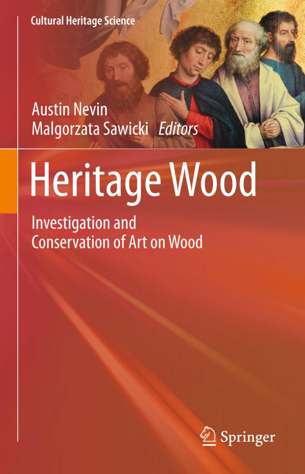 Heritage Wood Investigation And Conservation Of Art On Wood 1st Ed 2019 Austin Nevin