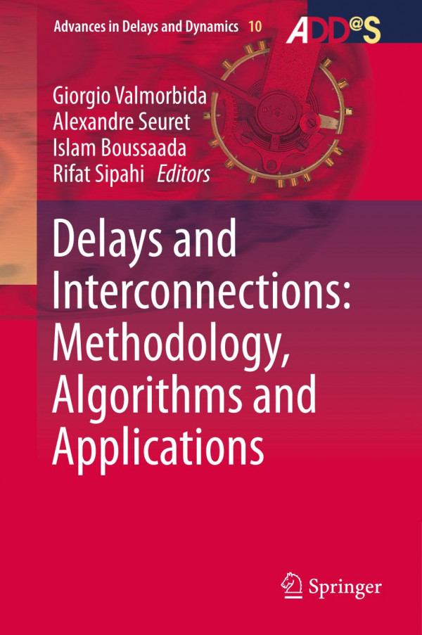 Delays And Interconnections Methodology Algorithms And Applications 1st Ed 2019 Giorgio Valmorbida