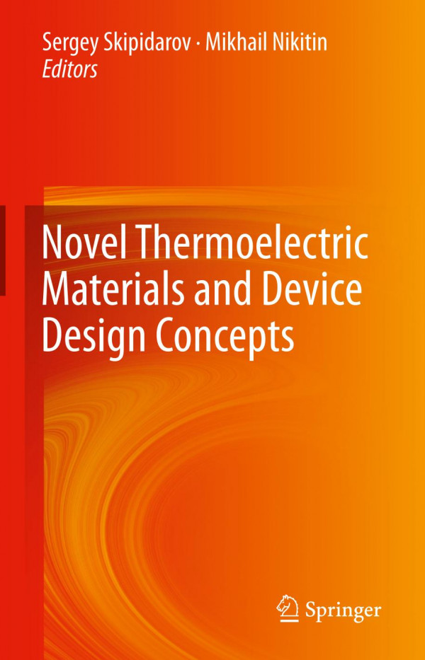 Novel Thermoelectric Materials And Device Design Concepts 1st Ed 2019 Sergey Skipidarov