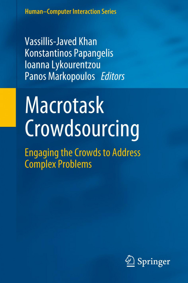 Macrotask Crowdsourcing Engaging The Crowds To Address Complex Problems 1st Ed 2019 Vassillisjaved Khan