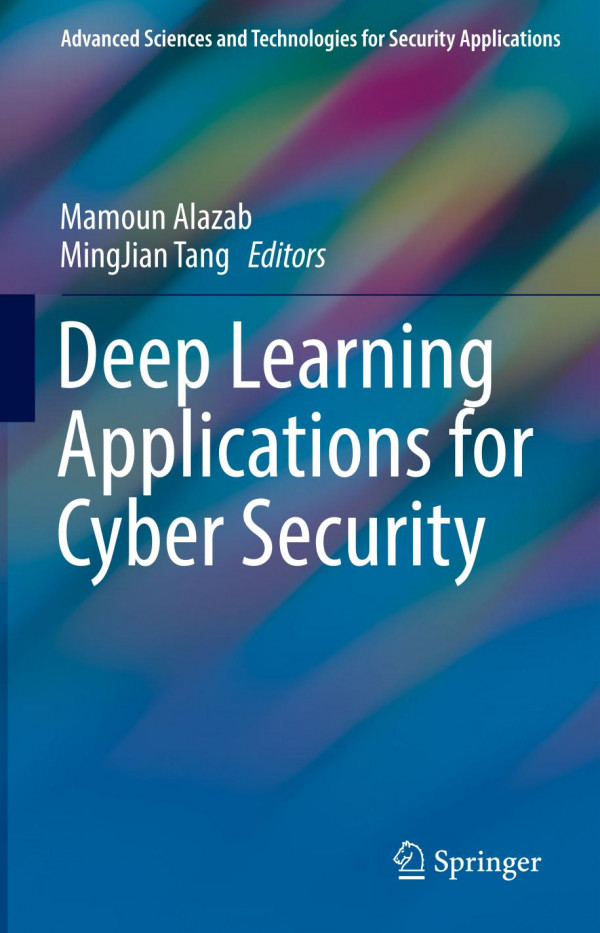 Deep Learning Applications For Cyber Security 1st Ed 2019 Mamoun Alazab