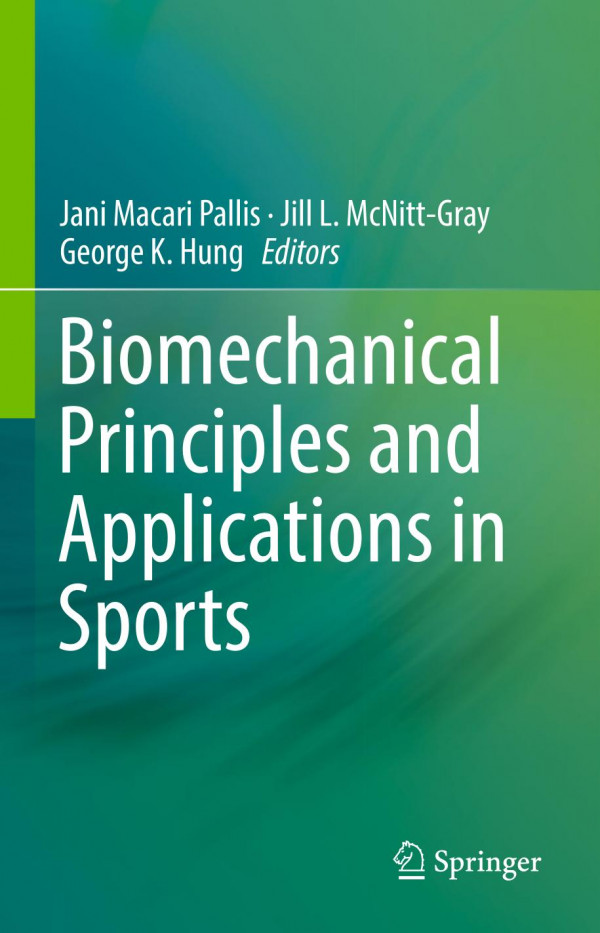 Biomechanical Principles And Applications In Sports 1st Ed 2019 Jani Macari Pallis