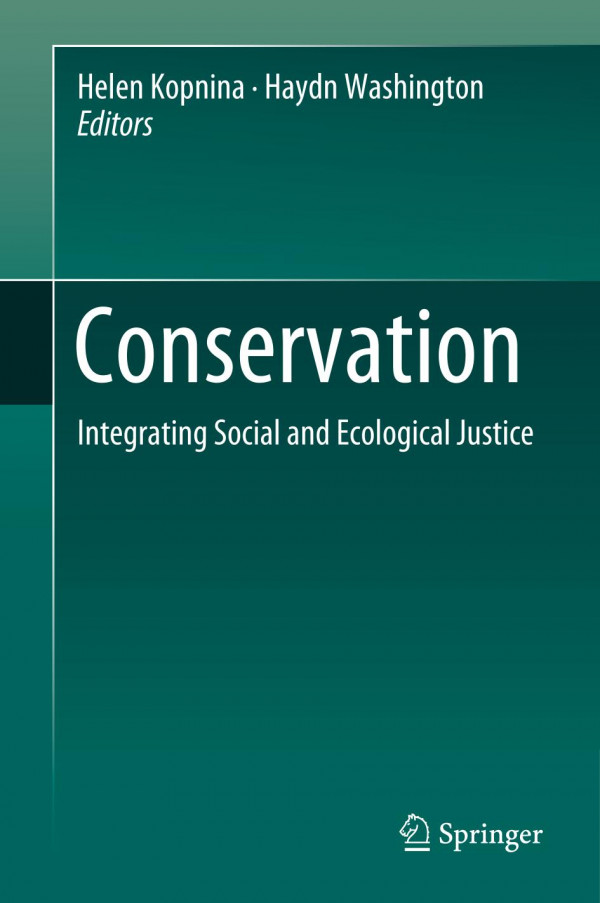 Conservation Integrating Social And Ecological Justice 1st Ed 2020 Helen Kopnina