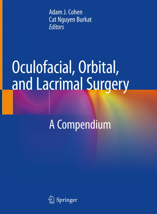 Oculofacial Orbital And Lacrimal Surgery A Compendium 1st Ed 2019 Adam J Cohen