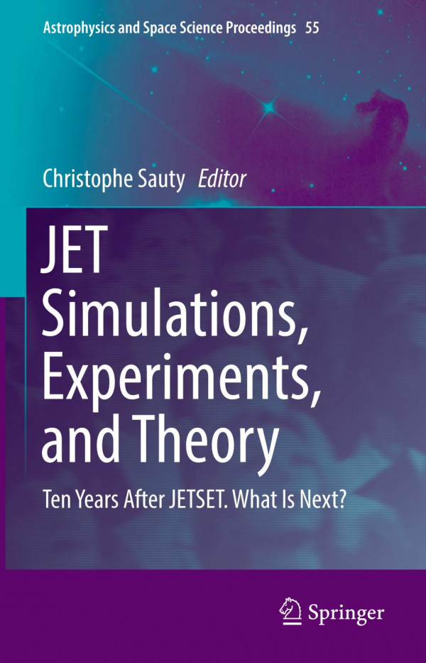 Jet Simulations Experiments And Theory Ten Years After Jetset What Is Next 1st Ed 2019 Christophe Sauty