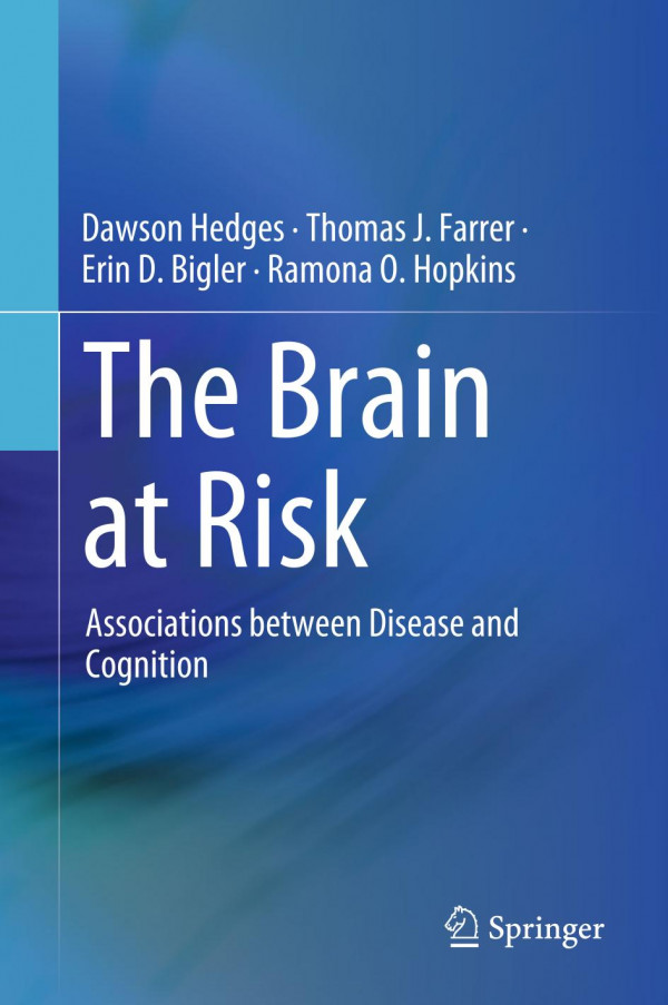 The Brain At Risk Associations Between Disease And Cognition 1st Ed 2019 Dawson Hedges