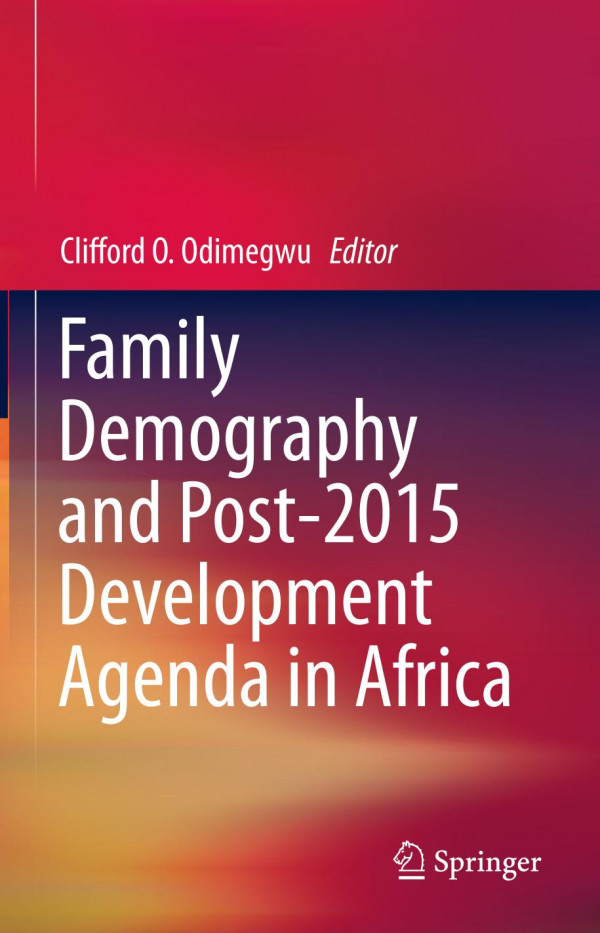 Family Demography And Post2015 Development Agenda In Africa 1st Ed 2020 Clifford O Odimegwu