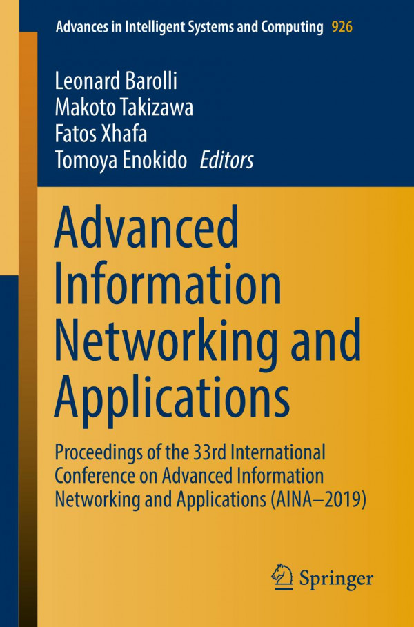 Advanced Information Networking And Applications Proceedings Of The 33rd International Conference On Advanced Information Networking And Applications Aina2019 1st Ed Leonard Barolli