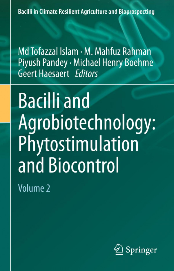 Bacilli And Agrobiotechnology Phytostimulation And Biocontrol Volume 2 1st Ed 2019 Md Tofazzal Islam