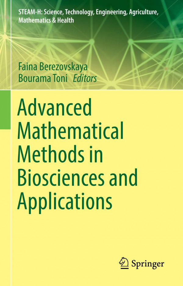 Advanced Mathematical Methods In Biosciences And Applications 1st Ed 2019 Faina Berezovskaya