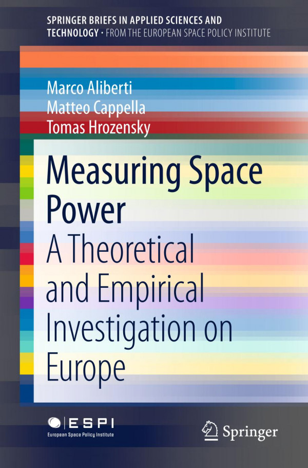 Measuring Space Power A Theoretical And Empirical Investigation On Europe 1st Ed 2019 Marco Aliberti