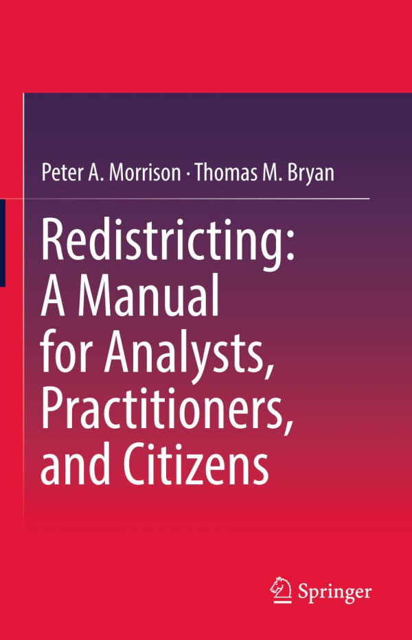Redistricting A Manual For Analysts Practitioners And Citizens 1st Ed 2019 Peter A Morrison