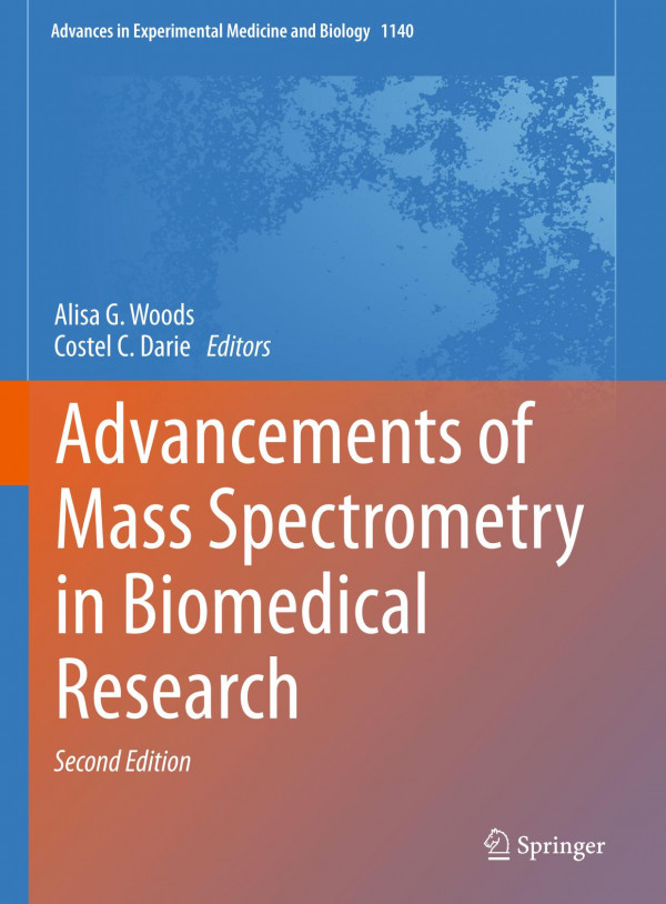 Advancements Of Mass Spectrometry In Biomedical Research 2nd Ed 2019 Alisa G Woods
