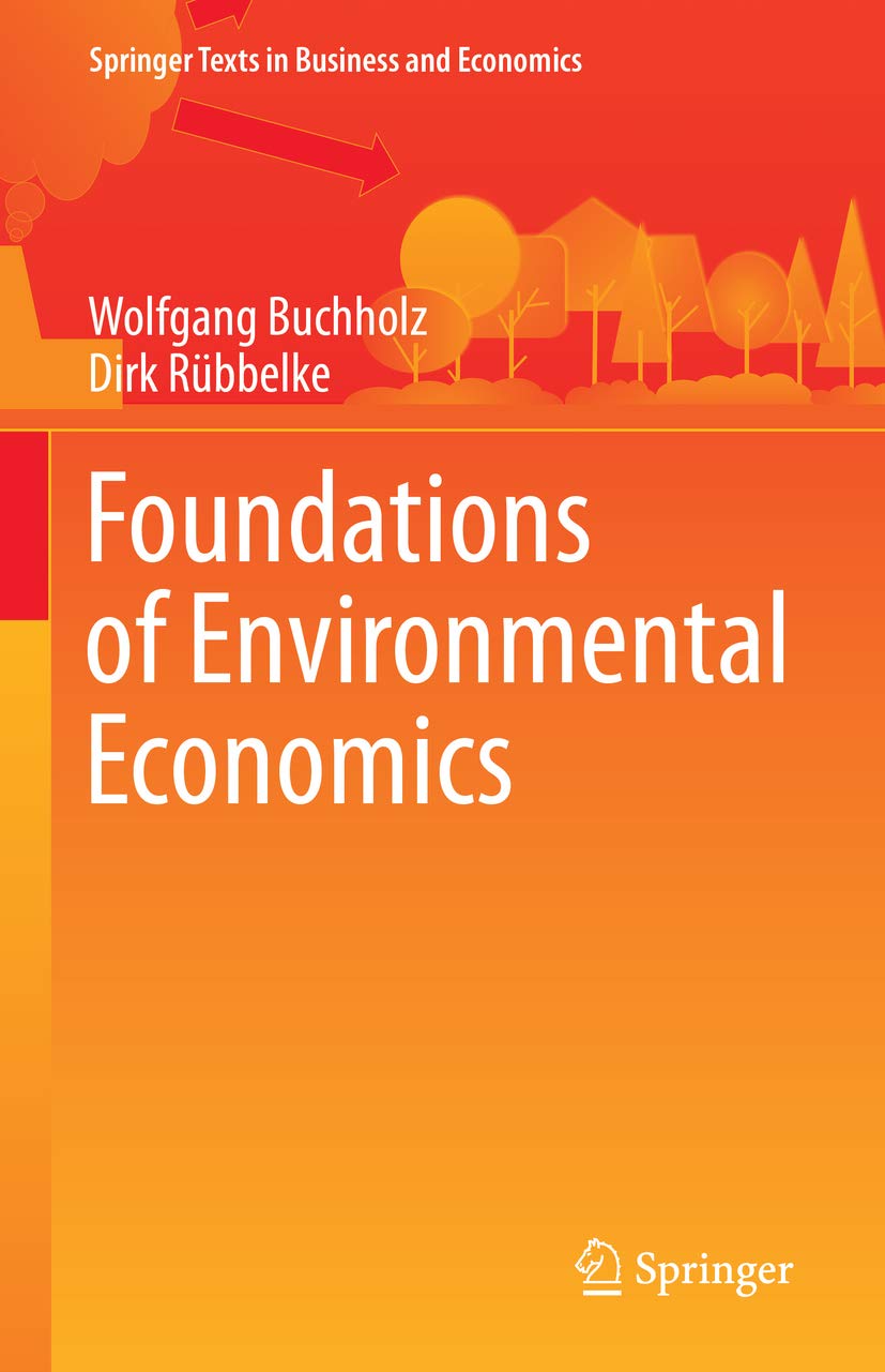 Foundations Of Environmental Economics 1st Ed 2019 Wolfgang Buchholz