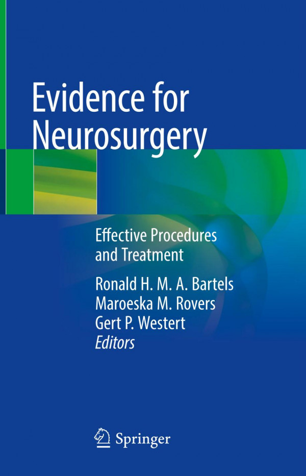 Evidence For Neurosurgery Effective Procedures And Treatment 1st Ed 2019 Ronald H M A Bartels