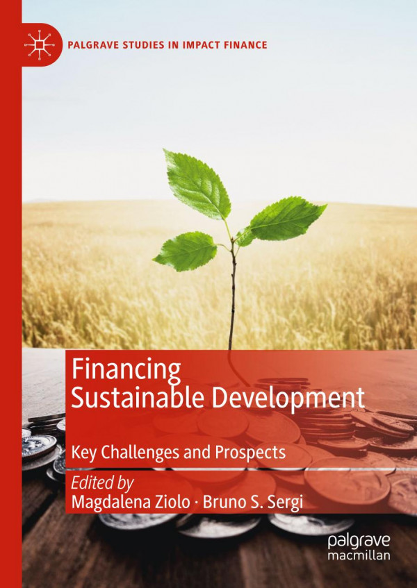 Financing Sustainable Development Key Challenges And Prospects 1st Ed 2019 Magdalena Ziolo