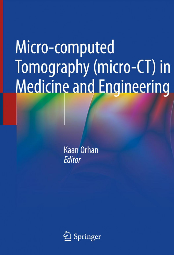 Microcomputed Tomography Microct In Medicine And Engineering 1st Ed 2020 Kaan Orhan