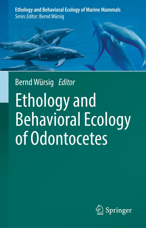 Ethology And Behavioral Ecology Of Odontocetes 1st Ed 2019 Bernd Wrsig