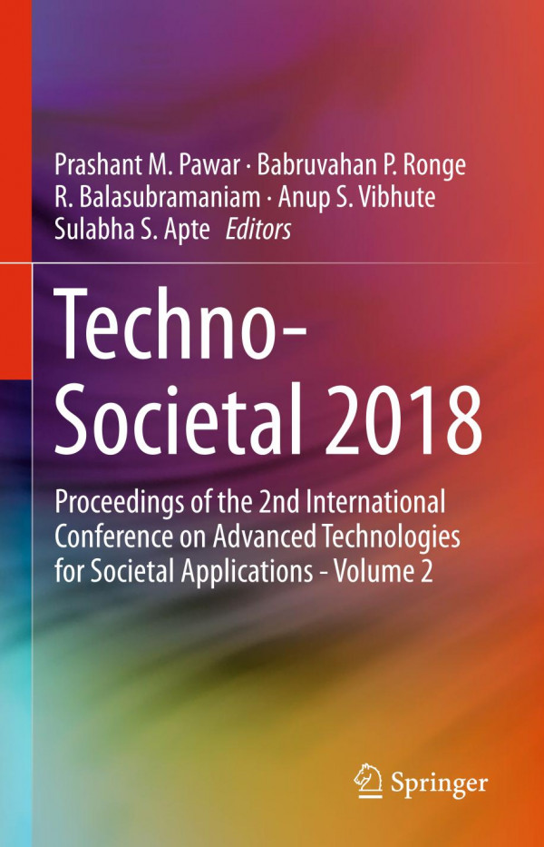 Technosocietal 2018 Proceedings Of The 2nd International Conference On Advanced Technologies For Societal Applications Volume 2 1st Ed 2020 Prashant M Pawar