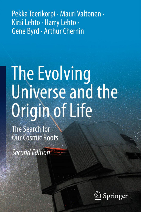 The Evolving Universe And The Origin Of Life The Search For Our Cosmic Roots 2nd Ed 2019 Pekka Teerikorpi
