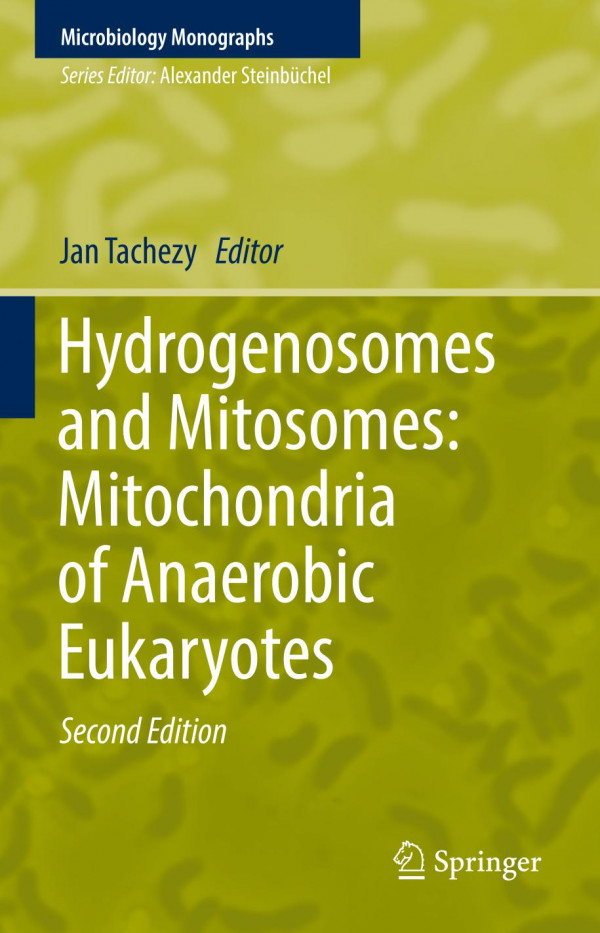 Hydrogenosomes And Mitosomes Mitochondria Of Anaerobic Eukaryotes 2nd Ed 2019 Jan Tachezy