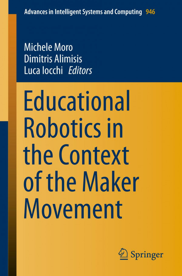 Educational Robotics In The Context Of The Maker Movement 1st Ed 2020 Michele Moro