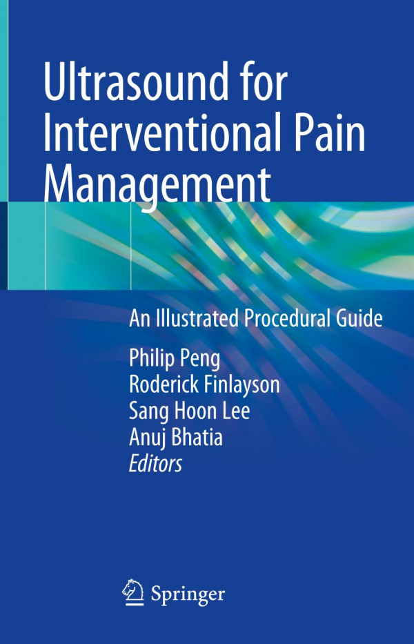 Ultrasound For Interventional Pain Management An Illustrated Procedural Guide 1st Ed 2020 Philip Peng
