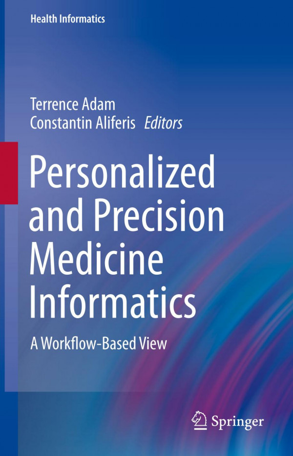 Personalized And Precision Medicine Informatics A Workflowbased View 1st Ed 2020 Terrence Adam