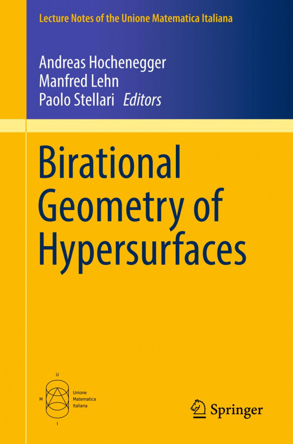Birational Geometry Of Hypersurfaces Gargnano Del Garda Italy 2018 1st Ed 2019 Andreas Hochenegger