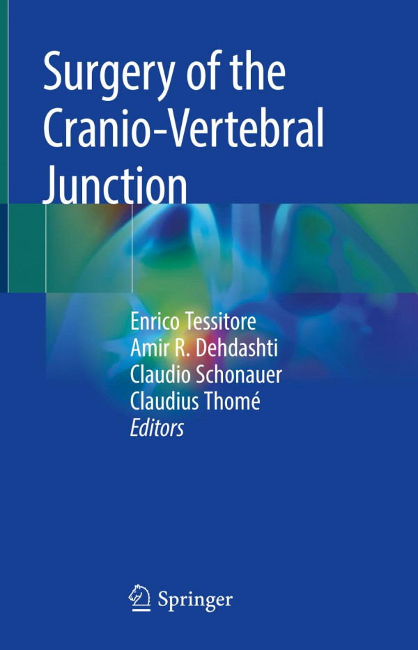 Surgery Of The Craniovertebral Junction 1st Ed 2020 Enrico Tessitore