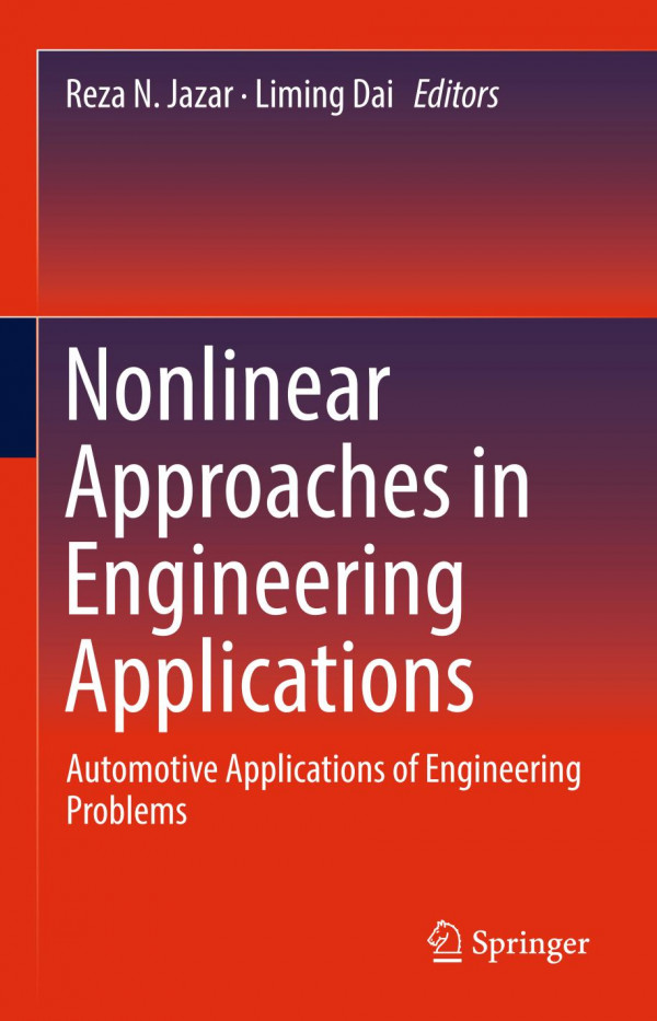 Nonlinear Approaches In Engineering Applications Automotive Applications Of Engineering Problems 1st Ed 2020 Reza N Jazar