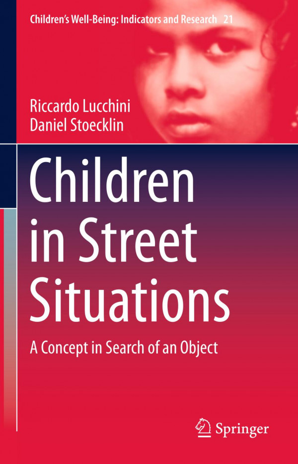 Children In Street Situations A Concept In Search Of An Object 1st Ed 2020 Riccardo Lucchini