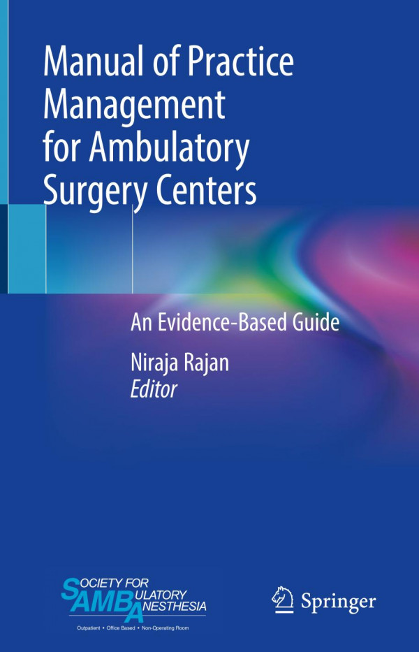 Manual Of Practice Management For Ambulatory Surgery Centers An Evidencebased Guide 1st Ed 2020 Niraja Rajan