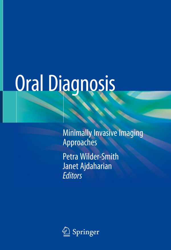 Oral Diagnosis Minimally Invasive Imaging Approaches 1st Ed 2020 Petra Wildersmith