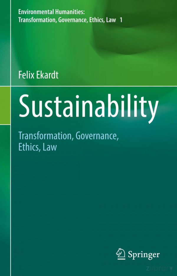 Sustainability Transformation Governance Ethics Law 1st Ed 2020 Felix Ekardt