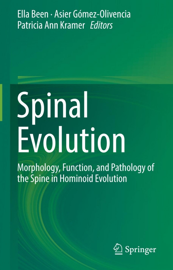 Spinal Evolution Morphology Function And Pathology Of The Spine In Hominoid Evolution 1st Ed 2019 Ella Been