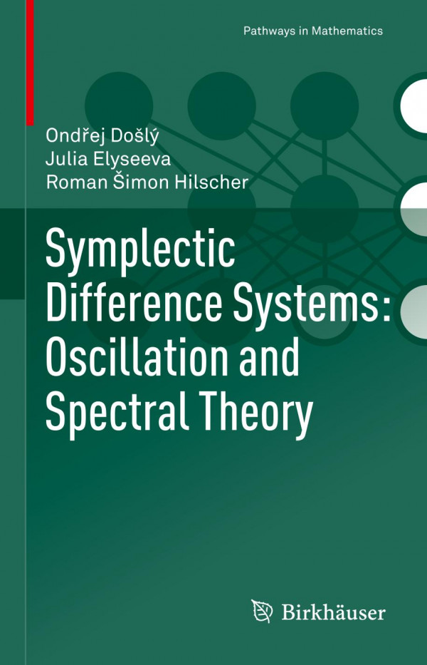 Symplectic Difference Systems Oscillation And Spectral Theory 1st Ed 2019 Ondej Dol