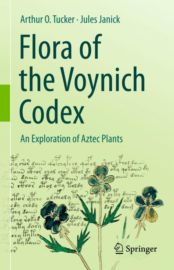 Flora Of The Voynich Codex An Exploration Of Aztec Plants 1st Ed 2019 Arthur O Tucker