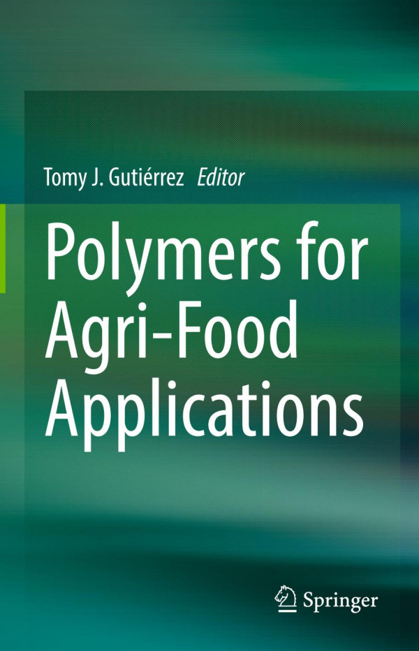Polymers For Agrifood Applications 1st Ed 2019 Tomy J Gutirrez