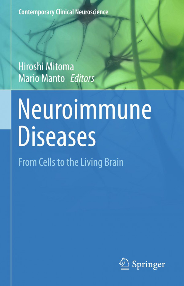 Neuroimmune Diseases From Cells To The Living Brain 1st Ed 2019 Hiroshi Mitoma