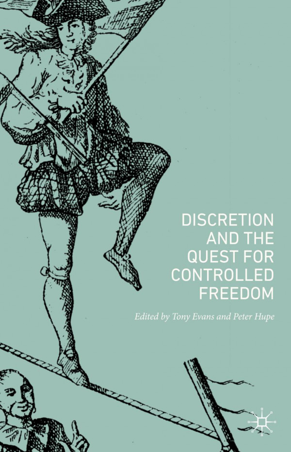 Discretion And The Quest For Controlled Freedom 1st Ed 2020 Tony Evans