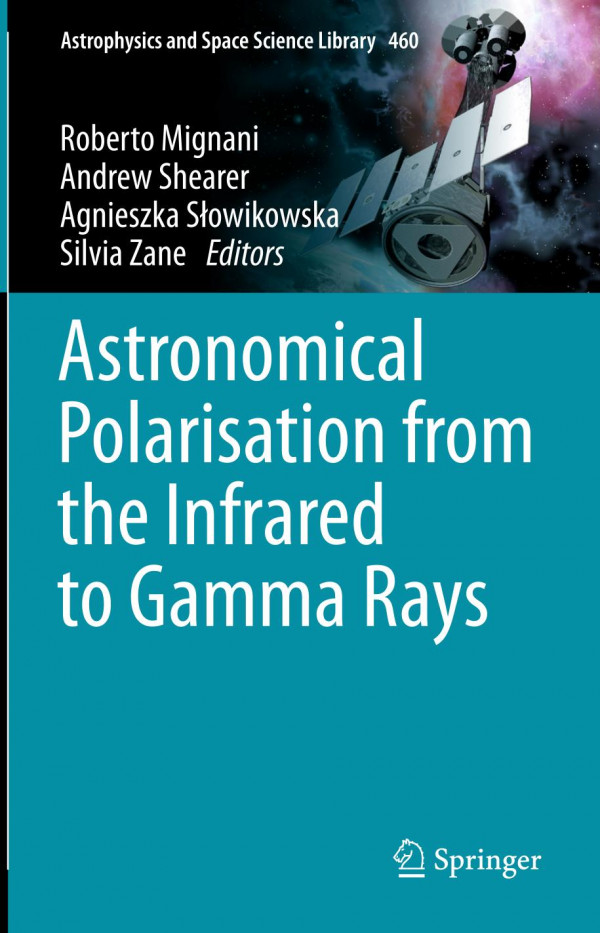 Astronomical Polarisation From The Infrared To Gamma Rays 1st Ed 2019 Roberto Mignani