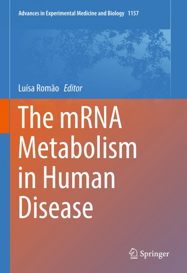 The Mrna Metabolism In Human Disease 1st Ed 2019 Lusa Romo