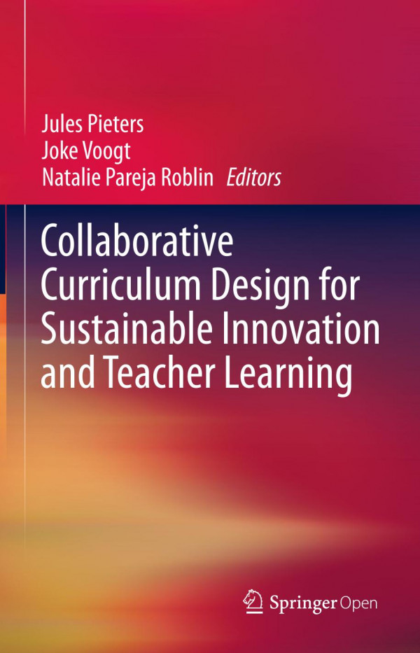 Collaborative Curriculum Design For Sustainable Innovation And Teacher Learning 1st Ed 2019 Jules Pieters