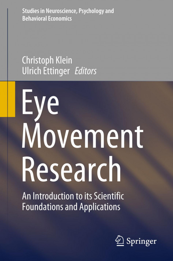 Eye Movement Research An Introduction To Its Scientific Foundations And Applications 1st Ed 2019 Christoph Klein