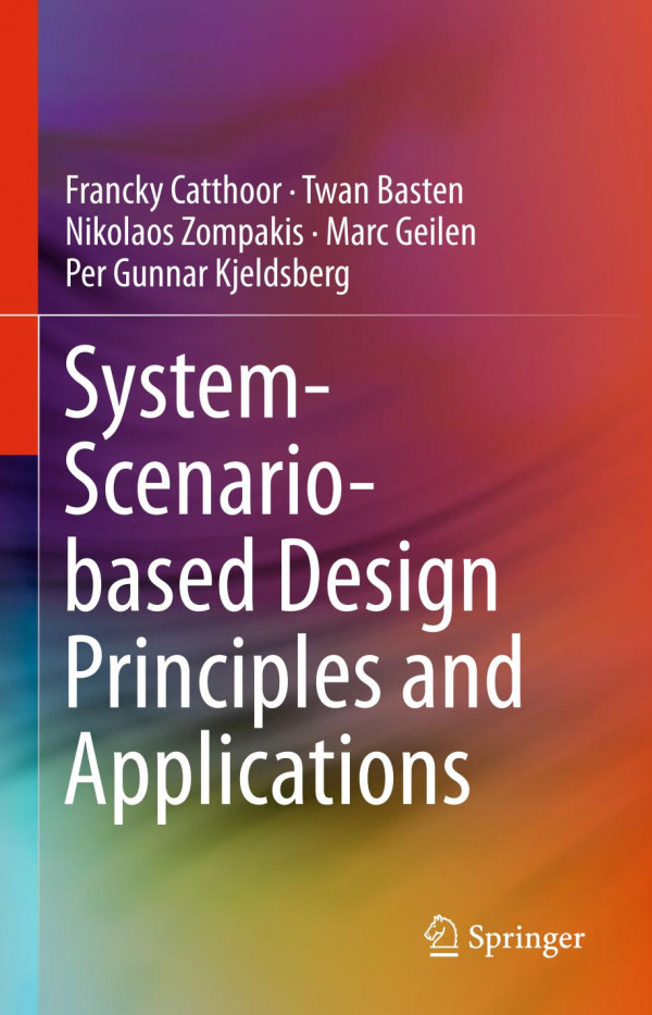 Systemscenariobased Design Principles And Applications 1st Ed 2020 Francky Catthoor